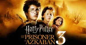 Harry Potter 3: the Prisoner of Azkaban
